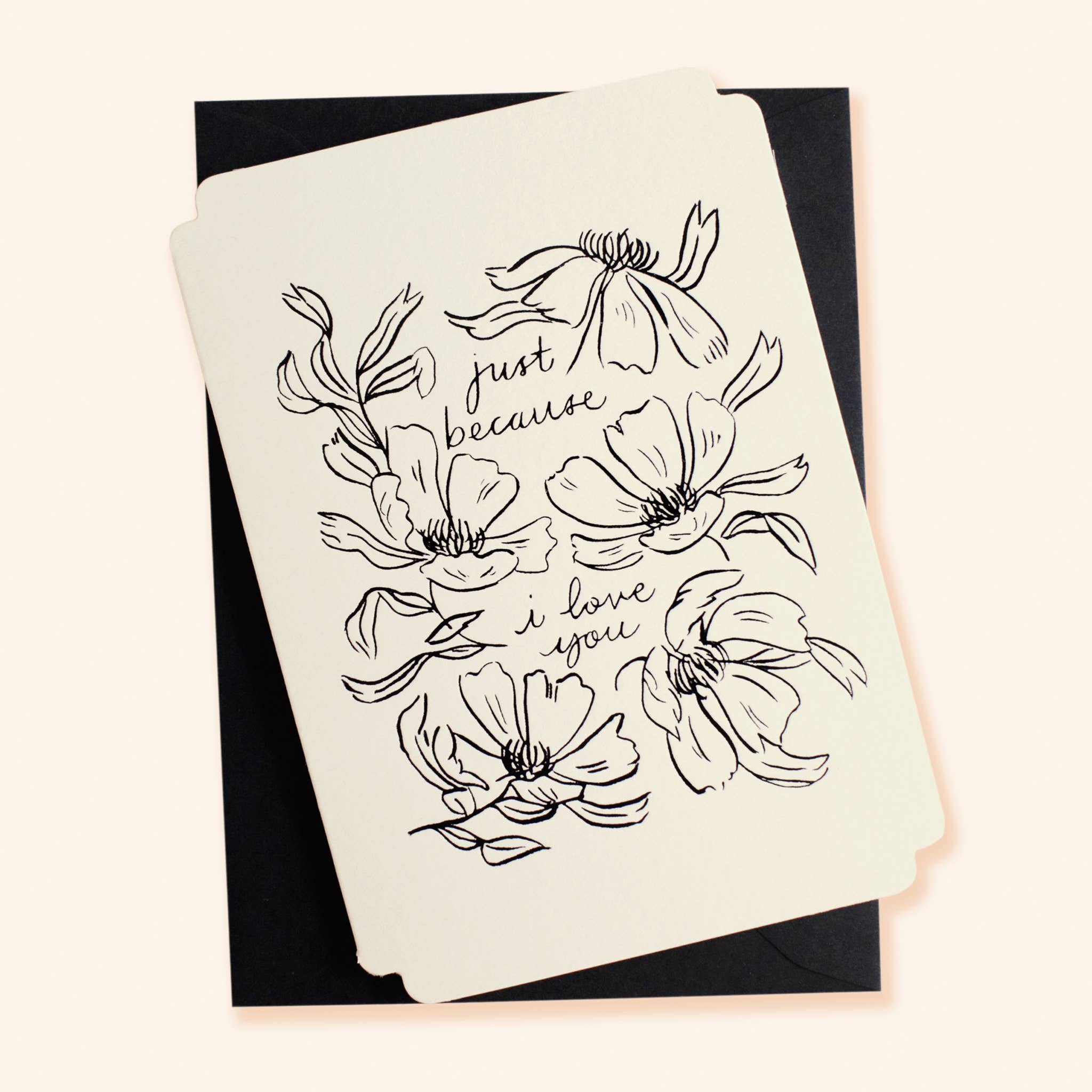 Just Because I Love You Card