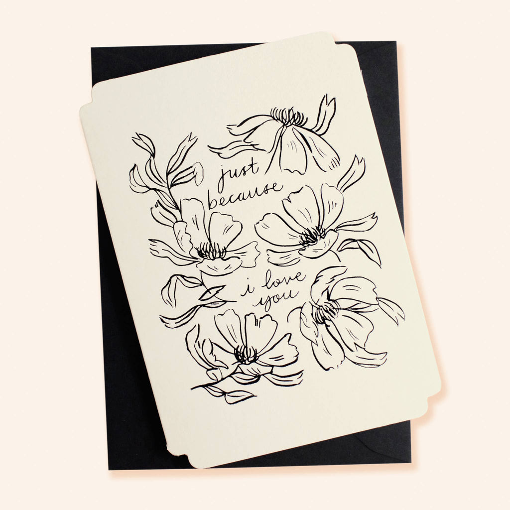 Just Because I Love You Card