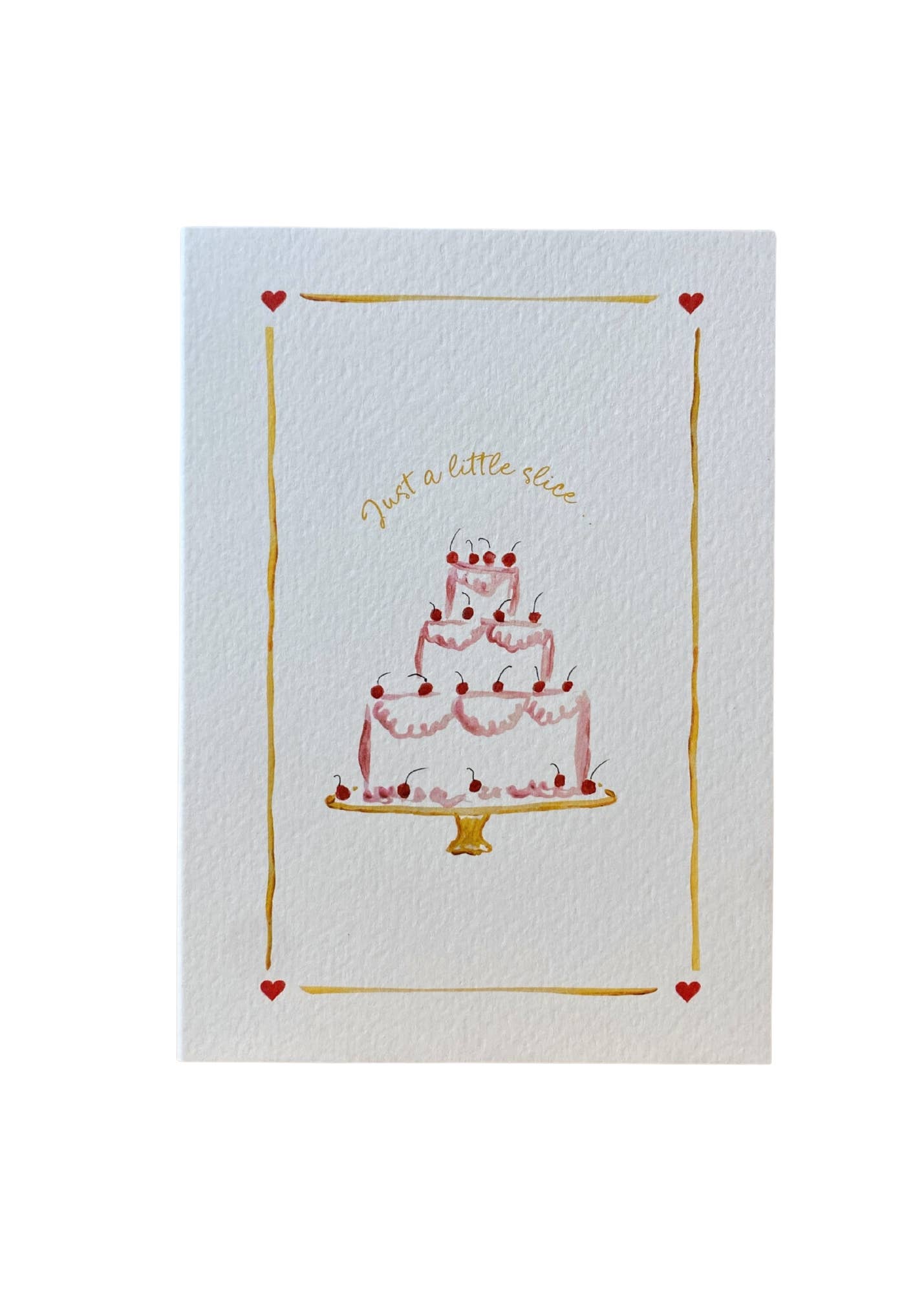 Just A Little Slice Greetings Card
